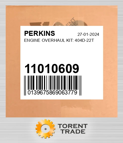 11010609 Капітальний ремонтний комплект двигуна: 404D-22T PERKINS NEW AFTERMARKET