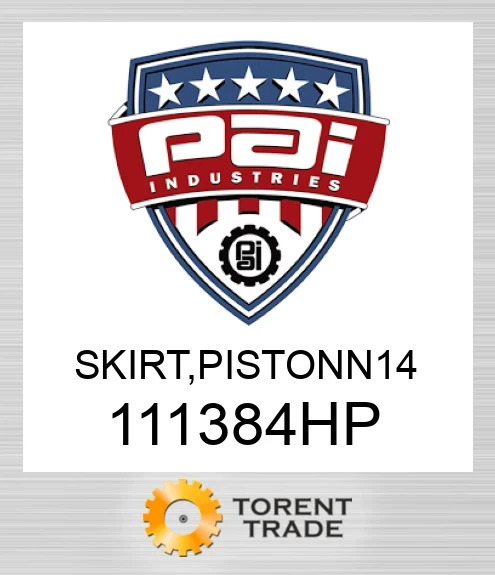111384HP Skirt, pistonn 14 PAI INDUSTRIES