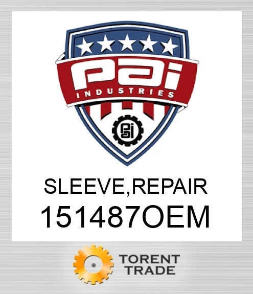 151487OEM Sleeve, repair PAI INDUSTRIES