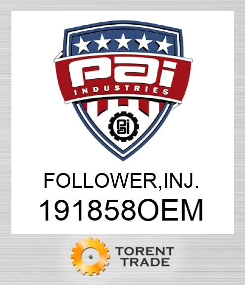191858OEM Follower, inj PAI INDUSTRIES