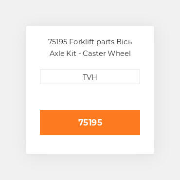 75195 Forklift parts Вісь Axle Kit - Caster Wheel