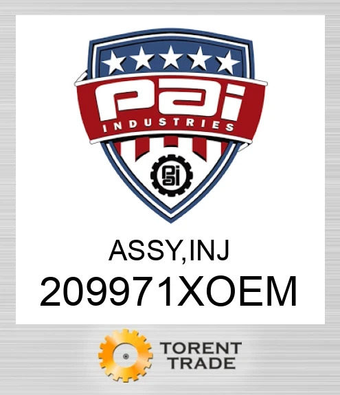209971XOEM Assy, inj PAI INDUSTRIES