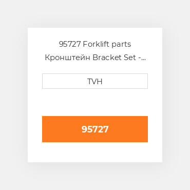 95727 Forklift parts Кронштейн Bracket Set - Cable Track Gortrac Np400-7