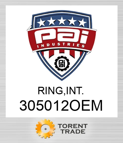 305012OEM Кільце, int PAI INDUSTRIES