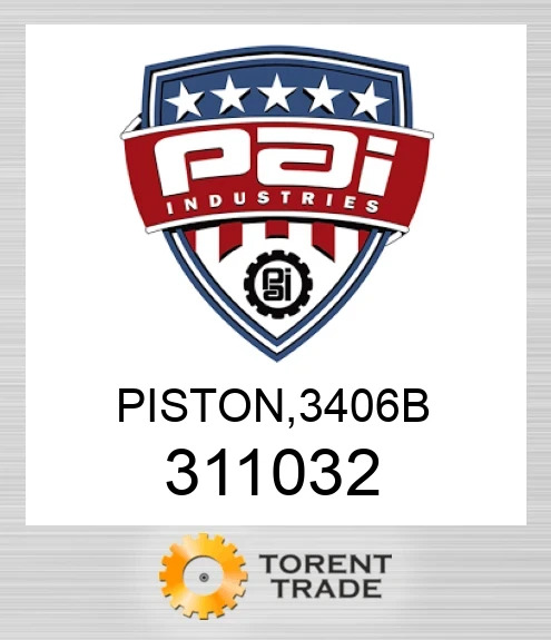 311032 поршень, 3406 b PAI INDUSTRIES