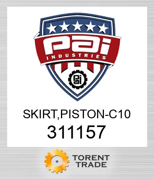 311157 Skirt, поршень - c 10 PAI INDUSTRIES