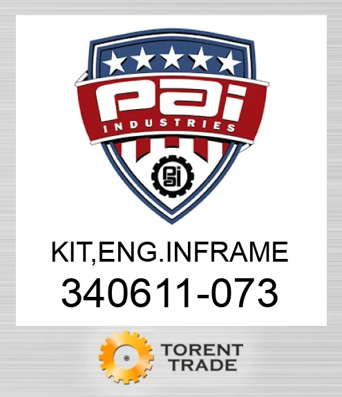 340611-073 Комплект, двигун внутрішньорамний ремонт PAI INDUSTRIES