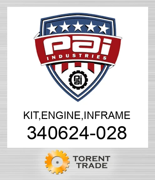 340624-028 Комплект, двигун , внутрішньорамний ремонт PAI INDUSTRIES