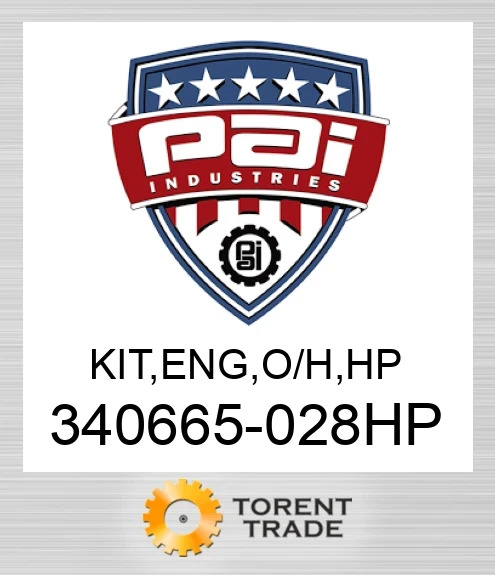 340665-028HP Комплект, двигун , капітальний ремонт. Високий тиск PAI INDUSTRIES