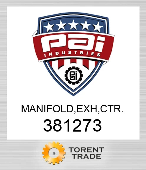 381273 Manifold, exh, ctr PAI INDUSTRIES
