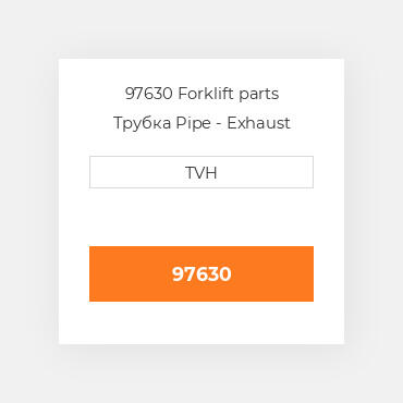 97630 Forklift parts Трубка Pipe - Exhaust