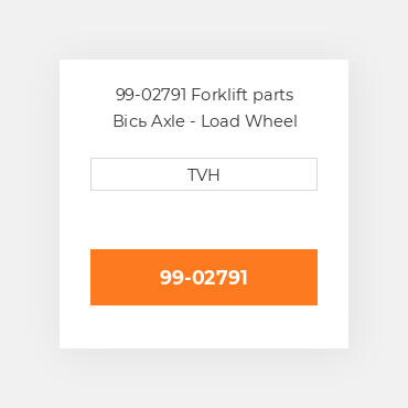 99-02791 Forklift parts Вісь Axle - Load Wheel