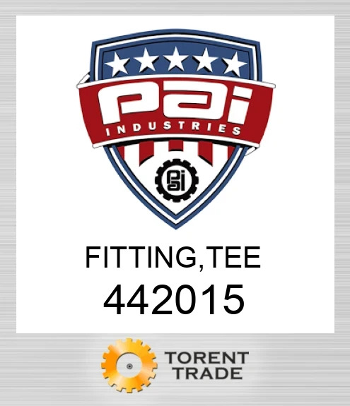 442015 Fitting, tee PAI INDUSTRIES