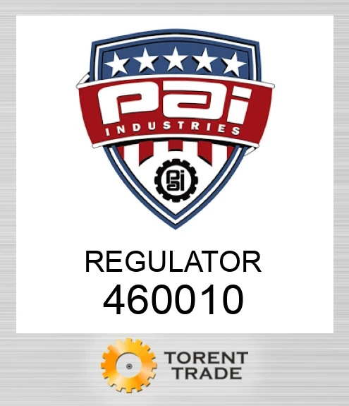 460010 Regulator PAI INDUSTRIES