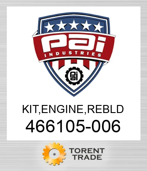 466105-006 Комплект, двигун , rebld PAI INDUSTRIES