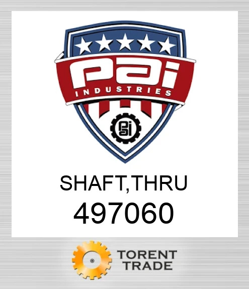497060 Вал, thru PAI INDUSTRIES