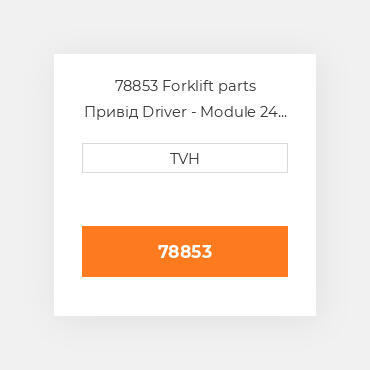 78853 Forklift parts Привід Driver - Module 24 - 48 Volt 1A Replacement