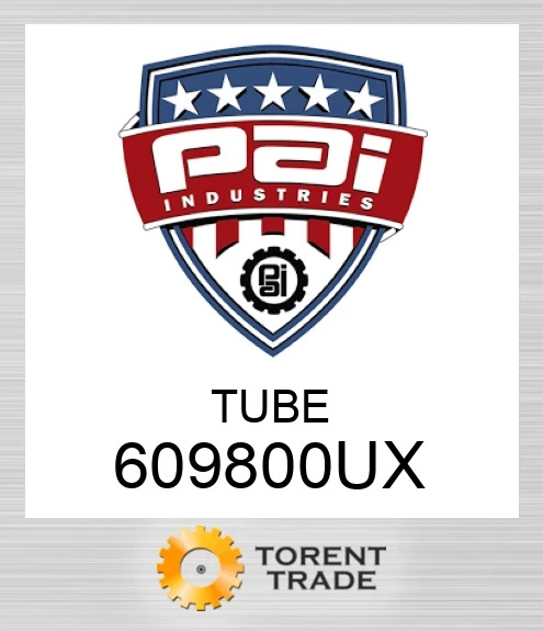 609800UX Трубка PAI INDUSTRIES