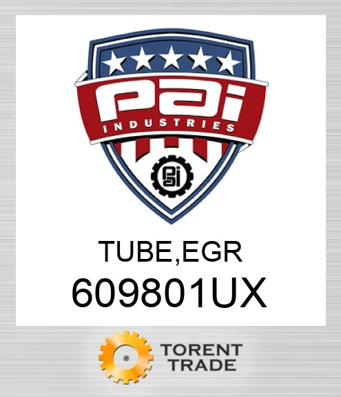 609801UX Tube, egr PAI INDUSTRIES
