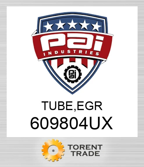 609804UX Tube, egr PAI INDUSTRIES