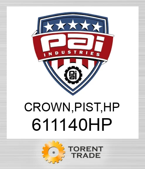 611140HP Crown, pist, hp PAI INDUSTRIES