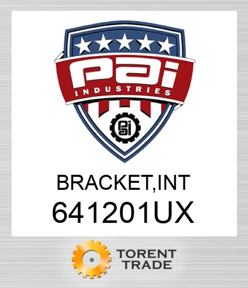 641201UX Bracket, int PAI INDUSTRIES
