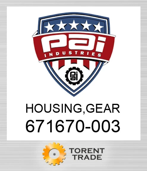 671670-003 Корпус, шестерня PAI INDUSTRIES