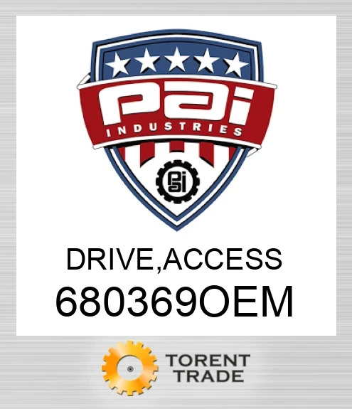 680369OEM Drive, access PAI INDUSTRIES