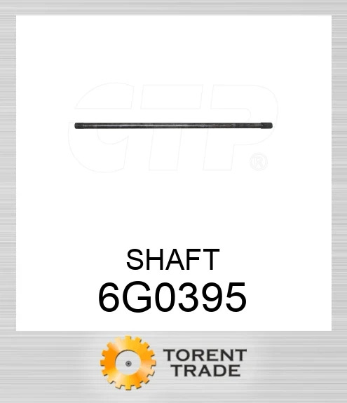 6G0395 Вал CATERPILLAR