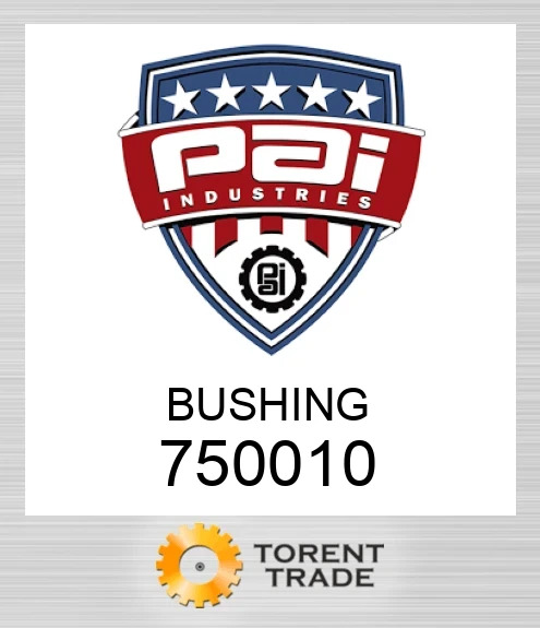 750010 Втулка PAI INDUSTRIES