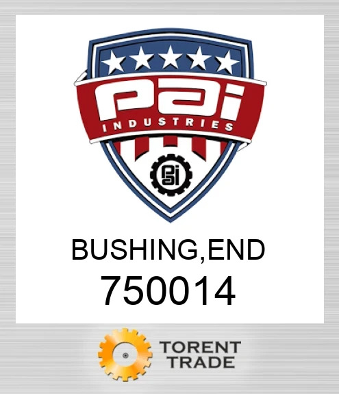 750014 Bushing, end PAI INDUSTRIES