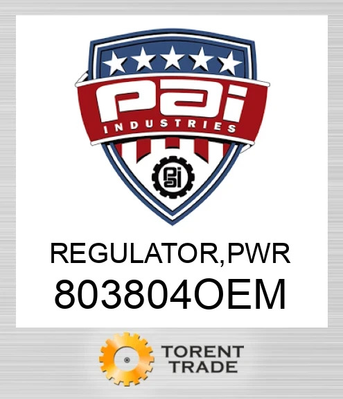 803804OEM Regulator, pwr PAI INDUSTRIES
