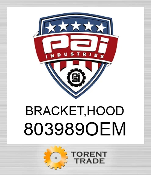 803989OEM Bracket, hood PAI INDUSTRIES