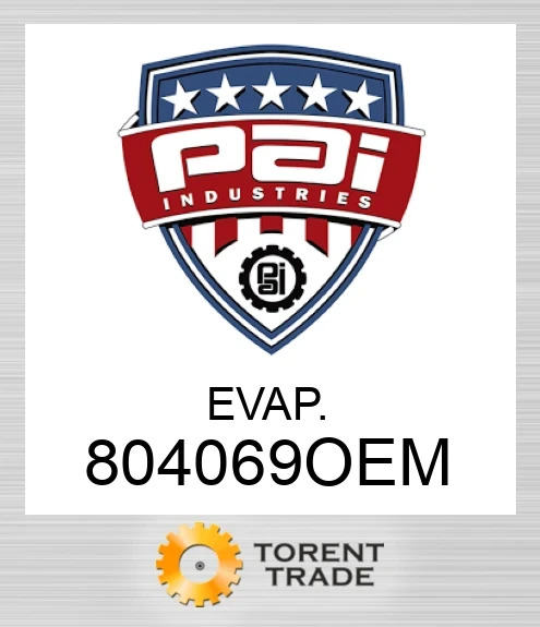 804069OEM Evap PAI INDUSTRIES