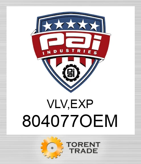 804077OEM Vlv, exp PAI INDUSTRIES