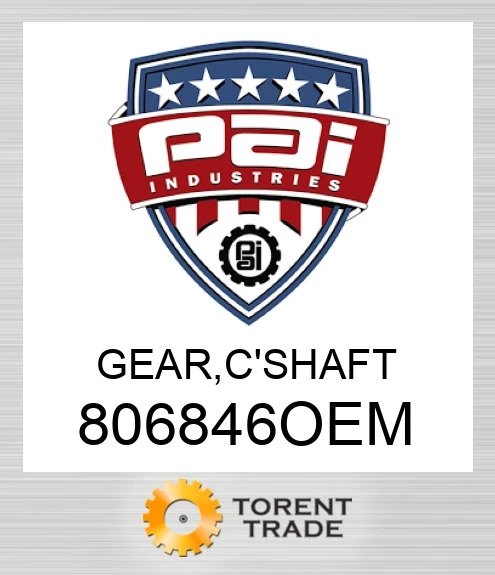 806846OEM Шестерня, Колінчастий вал PAI INDUSTRIES