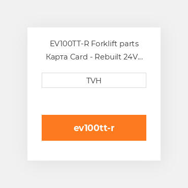 EV100TT-R Forklift parts Карта Card - Rebuilt 24V To 72V