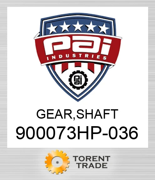 900073HP-036 Шестерня, вал PAI INDUSTRIES