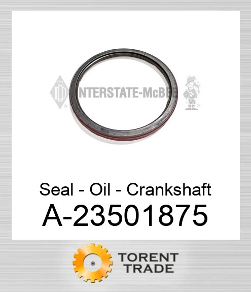 A-23501875 Сальник – масляний – колінчастого вала NEW AFTERMARKET INTERSTATE MCBEE