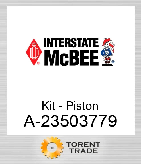 A-23503779 Комплект - Поршень NEW AFTERMARKET INTERSTATE MCBEE