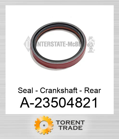 A-23504821 Сальник – колінчастого вала - Rear NEW AFTERMARKET INTERSTATE MCBEE