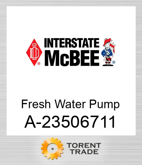 A-23506711 Fresh Водяний насос NEW AFTERMARKET INTERSTATE MCBEE