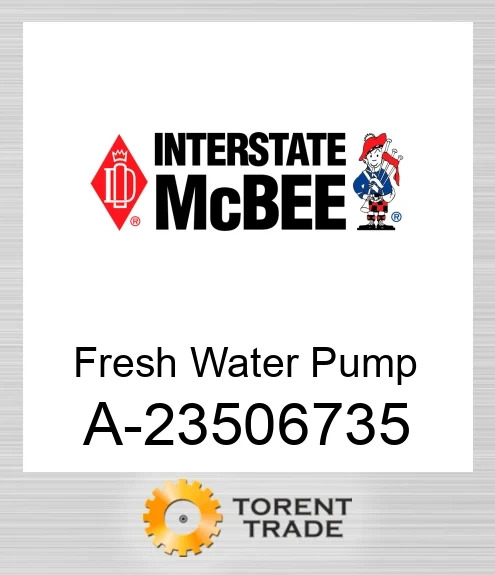 A-23506735 Fresh Водяний насос NEW AFTERMARKET INTERSTATE MCBEE