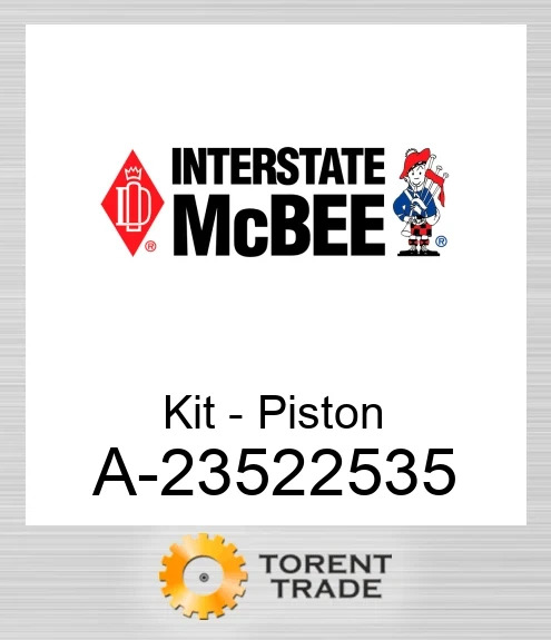 A-23522535 Комплект - Поршень NEW AFTERMARKET INTERSTATE MCBEE