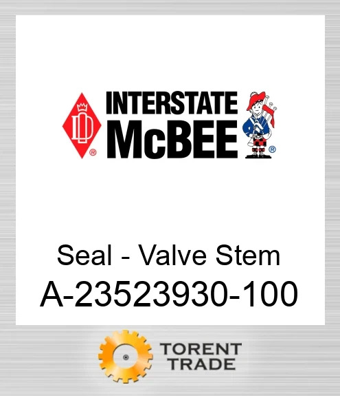 A-23523930-100 Ущільнення - Клапан Stem NEW AFTERMARKET INTERSTATE MCBEE