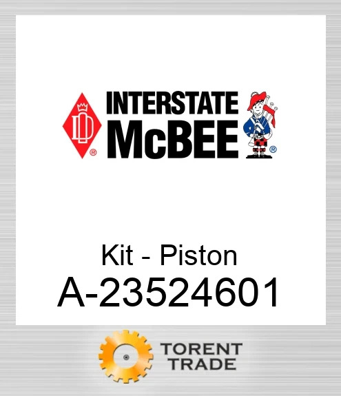 A-23524601 Комплект - Поршень NEW AFTERMARKET INTERSTATE MCBEE