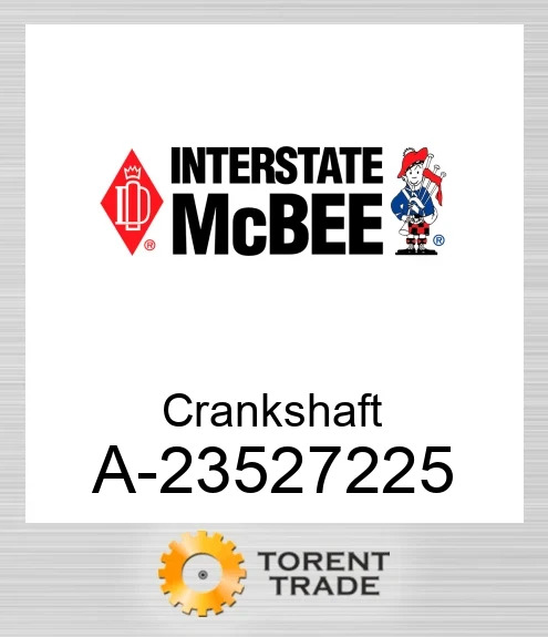 A-23527225 Колінчастий вал NEW AFTERMARKET INTERSTATE MCBEE
