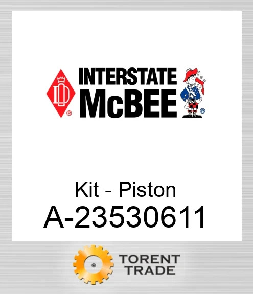 A-23530611 Комплект - Поршень NEW AFTERMARKET INTERSTATE MCBEE