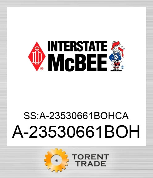 A-23530661BOH SS:A-23530661BOHCA NEW AFTERMARKET INTERSTATE MCBEE