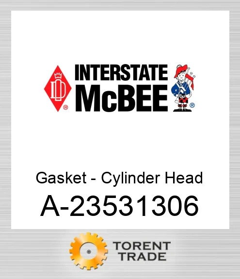 A-23531306 Прокладка - Циліндр Головка NEW AFTERMARKET INTERSTATE MCBEE